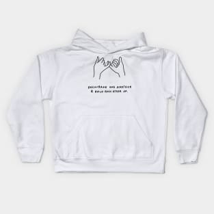 pinky promise - encourage one another and build each other up - black Kids Hoodie